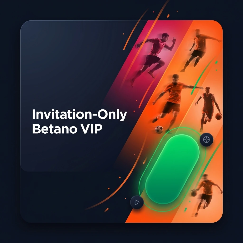 Invitation-Only Betano VIP